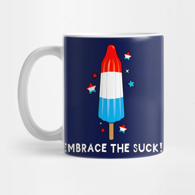 Rocket Pop: Embrace the Suck! by PenguinCornerStore